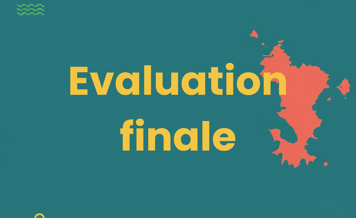 Evaluation finale